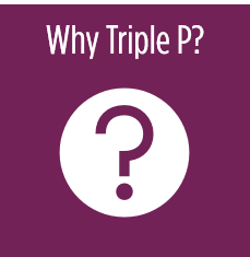 Why Triple P